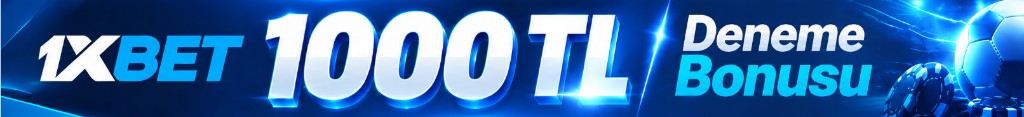 1xBet 1000 TL Deneme Bonusu